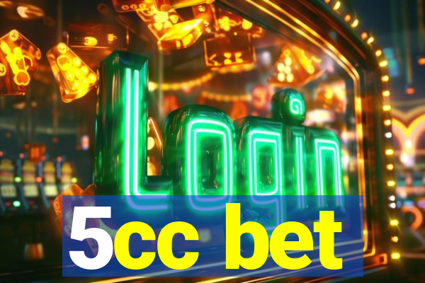 5cc bet